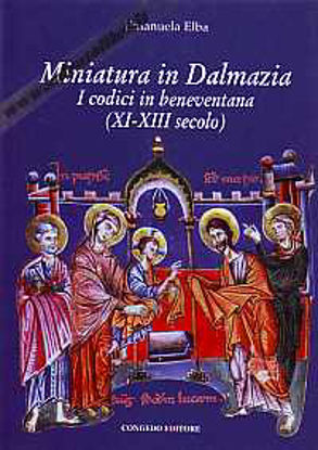 Immagine di Miniatura in Dalmazia. I codici in beneventana (XI - XIII secolo)